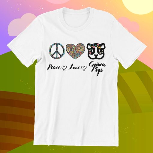 Peace love Guinea pigs Tee
