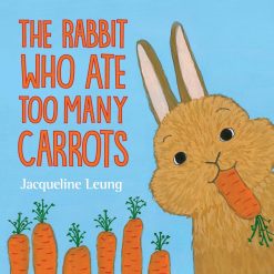 The Rabbit Who Ate Too Many Carrots - Front