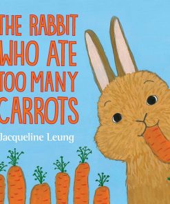 The Rabbit Who Ate Too Many Carrots - Front