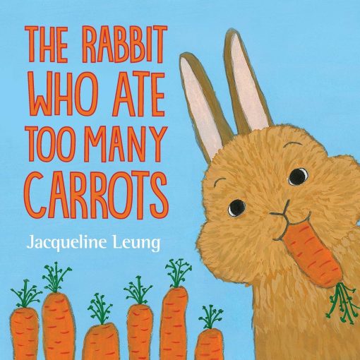 The Rabbit Who Ate Too Many Carrots - Front
